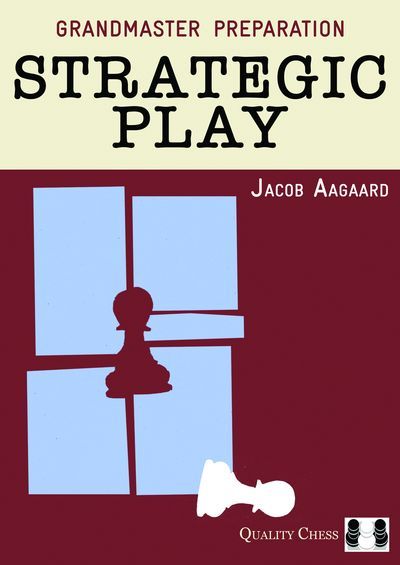 Grandmaster Preparation: Strategic Play (Hardcover)