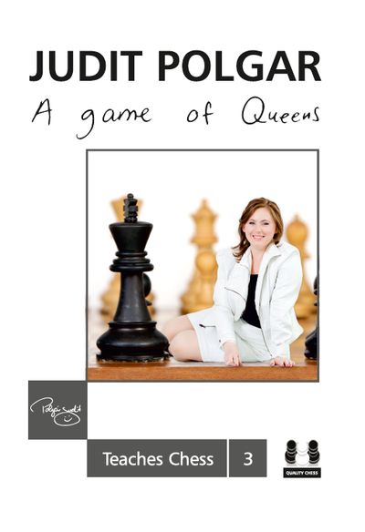 A Game of Queens - Judit Polgar Teaches Chess 3 (Hardcover)