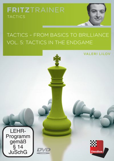 Tactics - from Basics to Brilliance Vol. 5: Tactics in the Endgame
