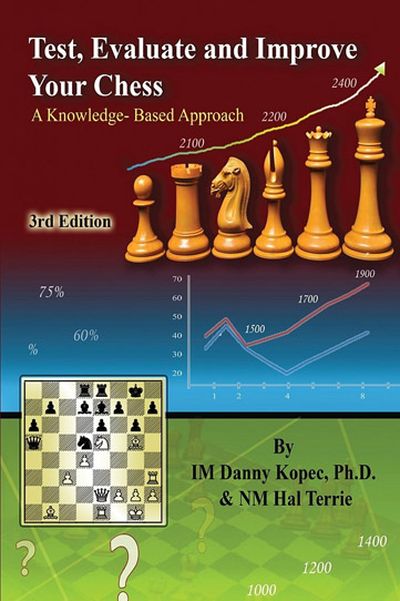 Test, Evaluate and Improve Your Chess, 3rd Edition