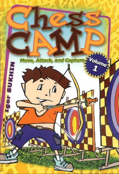 Chess Camp Volume 1, Move, Attack and Capture