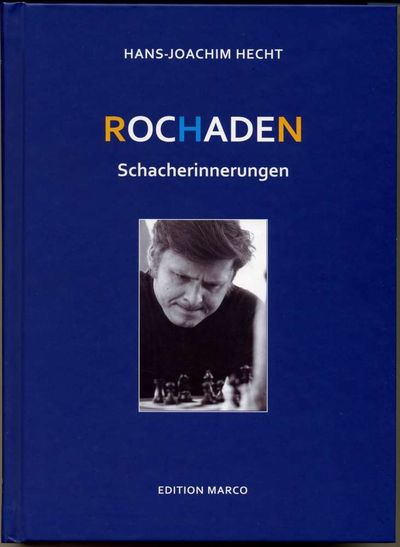 Rochaden - Schacherinnerungen