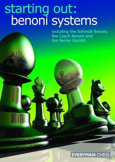 Starting Out: Benoni Systems (Starting Out - Everyman Chess)