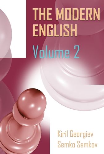 The Modern English Volume 2: 1.c4 c5, 1...Nf6, 1...e6