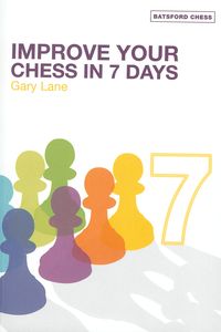 Improve Your Chess in 7 Days