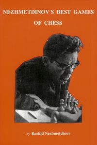 Used Nezhmetdinov's Best Games of Chess