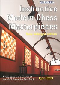 Instructive Modern Chess Masterpieces