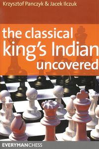 The Classical King's Indian Uncovered